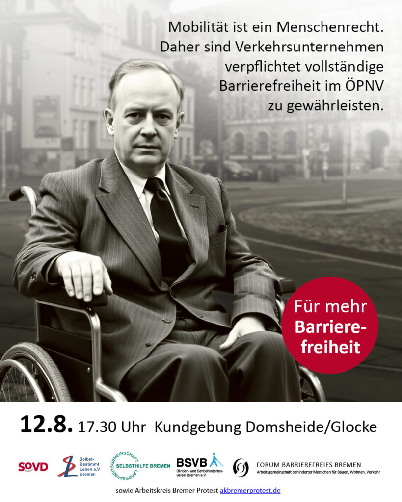 Ein fiktiver Politiker in der Anzugsmode der 1960er Jahre ruft zur Demonstration für den morgigen Dienstag, 12.8. um 17.30 Uhr auf. Es geht um eine Behindertengerechte Haltestellenanordnung auf der Domsheide.
