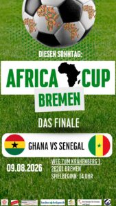 Africa Cup das Finale Ghana vs. Senegal 9.8.2026 14.00 Uhr Weg Zum Krähenberg 17